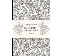 Johanna Basford Ein Paradies voller Blumen - Journal (Copertina rigida)