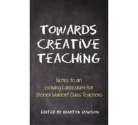Johanna Collis Towards Creative Teaching (Tascabile)