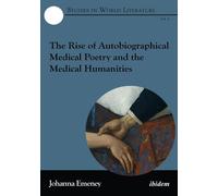 Johanna Emeney The Rise of Autobiographical Medical Poetry and the M (Tascabile)