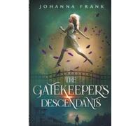 Johanna Frank The Gatekeeper's Descendants (Tascabile)
