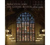 Johanna G. Seasonwein Princeton and the Gothic Revival (Copertina rigida)