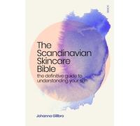 Johanna Gillbro The Scandinavian Skincare Bible (Tascabile)