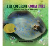 Johanna Hurmerinta The Colorful Coral Reef (Tascabile)