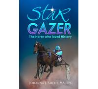 Johanna J Smith Star Gazer the Horse Who Loved History (Tascabile)