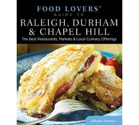Johanna Kramer Food Lovers' Guide to® Raleigh, Durham & Chapel Hill (Tascabile)