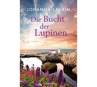 Johanna Laurin Die Bucht der Lupinen: Roman (Tascabile)