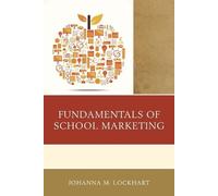 Johanna M. Lockhart Fundamentals of School Marketing (Tascabile)