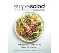 Johanna Marie Mirpuri Simple Salad Cookbook (Tascabile)