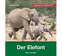 Johanna Prinz Der Elefant: Schauen und Wissen (Copertina rigida)