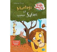 Johanna Prinz S Wilde Woche - Montags ist immer Safari: Start (Copertina rigida)