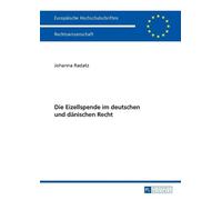 Johanna Radatz Die Eizellspende im deutschen und daenischen Recht (Tascabile)