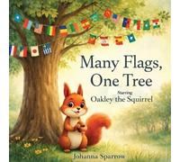 Johanna Sparrow Many Flags, One Tree Starring Oakley the Squirrel (Tascabile)