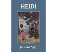 Johanna Spyri Heidi (Color Edition) (Yesterday's Classics) (Tascabile)