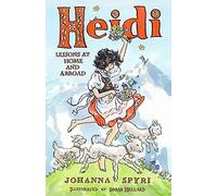 Johanna Spyri Heidi: Lessons at Home and Abroad (Tascabile) Alma Junior Classics