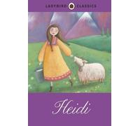 Johanna Spyri Ladybird Classics: Heidi (Copertina rigida)
