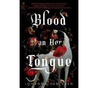 Johanna Van Veen Blood on Her Tongue (Standard Edition) (Tascabile)