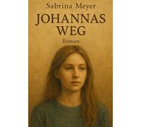 Johannas Weg: Ein Roman über Identität, Mut und das Leben im falschen Körper