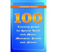 Johanne Hanko 100 Learning Games for Special Needs with Music, Movem (Tascabile)