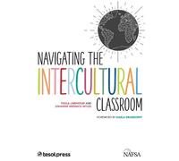 Johanne Mednick Myles Tuula Lind Navigating the Intercultural Class (Tascabile)