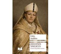 Johannes Anglicus. Il mistero del pontificato nascosto