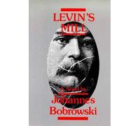 Johannes Bobrowski Levin's Mill (Copertina rigida)
