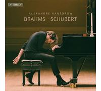 Johannes Brahms Alexandre Kantorow: Brahms/Schubert (CD)