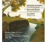 Johannes Brahms Brahms-Glanert: Four Serious Songs/... Album