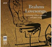 Johannes Brahms Brahms: Lovesongs, Lovesong-waltzes, Quartets and Gipsy Son (CD)