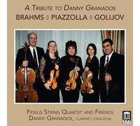 Johannes Brahms Brahms/Piazzolla/Golijov: A Tribute to Danny Granados (CD) Album