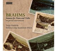 Johannes Brahms Brahms: Sonatas for Piano and Violin On Period Instruments (CD)