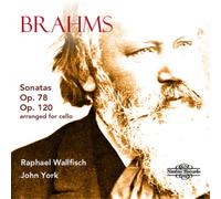 Johannes Brahms Brahms: Sonatas, Op. 78 and Op. 120: Arranged for Cello (CD)