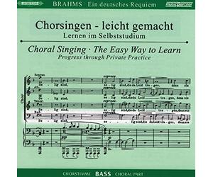 Johannes Brahms - Chorsingen - leicht gemacht - Lernen im Selbststudium - Brahms, Ein deutsches Requiem - Chorstimme Bass - MPC 3672-4 - 2 Audio 's