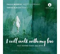 Johannes Brahms I Will Walk With My Love: Folk-inspired Songs and Myths (CD)