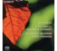 Johannes Brahms Im Herbst: Choral Works By Brahms & Schubert (CD)