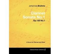 Johannes Brahms Johannes Brahms - Clarinet Sonata No.1 - Op.120 No.1 (Tascabile)