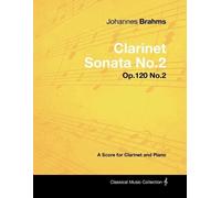 Johannes Brahms Johannes Brahms - Clarinet Sonata No.2 - Op.120 No.2 (Tascabile)