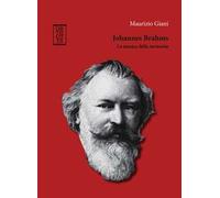 Johannes Brahms. La musica della memoria