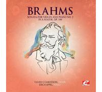 Johannes Brahms SONATA FOR VIOLIN AND PIANO NO. 2 IN A MAJOR, OP. 100 (CD)
