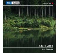 Johannes Brahms Trio Chronos: Späte Liebe (CD) Album