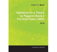 Johannes Brahms Variations on a Theme by Paganini Book 2 By Johannes (Tascabile)