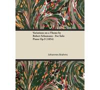 Johannes Brahms Variations on a Theme by Robert Schumann - For Solo (Tascabile)