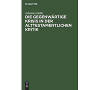 Johannes Dahle Die Gegenwärtige Krisis in Der Alttestamentlic (Copertina rigida)
