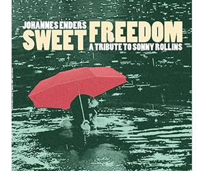 Johannes Enders - Sweet Freedom - A Tribute To Sonny Rollins