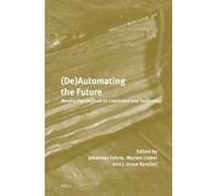 Johannes Fehrle (De)Automating the Future (Copertina rigida)