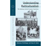 Johannes Feichtinger Understanding Multiculturalism (Tascabile)