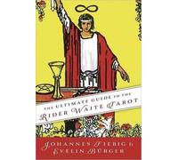 Johannes Fiebig Evelin Burge Ultimate Guide to the Rider Waite Taro (Tascabile)