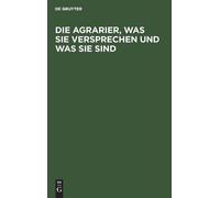 Johannes Franz Die Agrarier, Was Sie Versprechen Und Was Si (Copertina rigida)