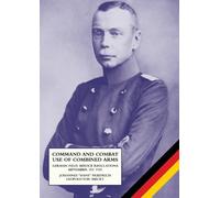 Johannes Friedrich Leopold Von S Command and Combat Use of Combined (Tascabile)