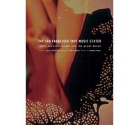 Johannes Goebel The San Francisco Tape Music Center (Tascabile)