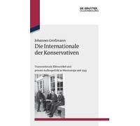Johannes Großmann Die Internationale Der Konservativen (Copertina rigida)